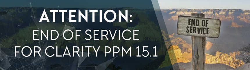 End-service-01-1 End of Service for Clarity PPM 15.1