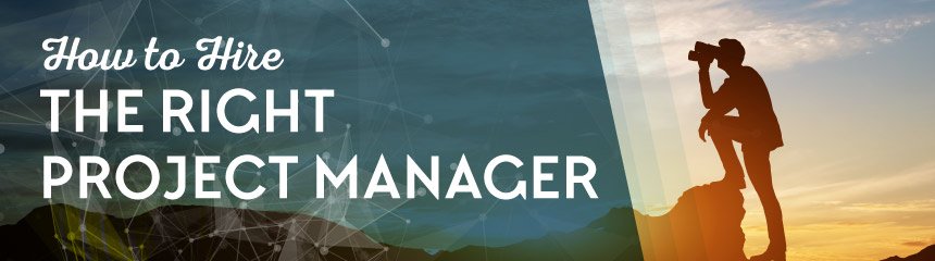 Hire-right-PM-01 Hire the Right Project Manager