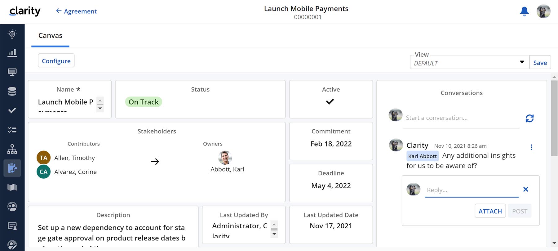 Clarity Business Agreements Using Clarity 16.0, you can now add configurable Business Agreements that include conversations, owners, status, and more.