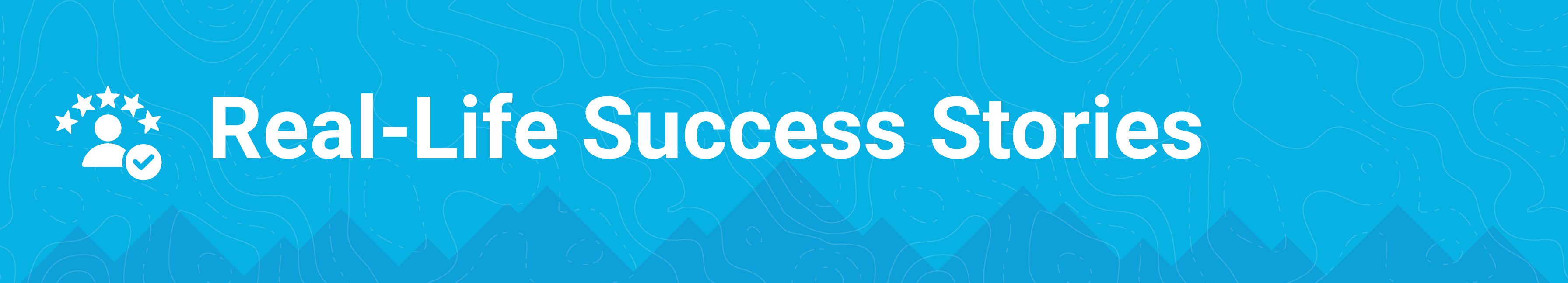 Real-Life Success Stories