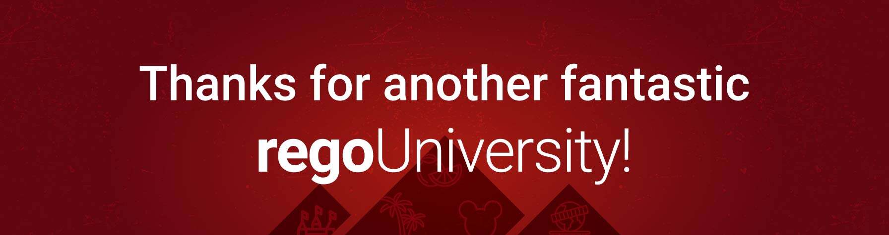 Image text: Thanks for another fantastic regoUniversity!