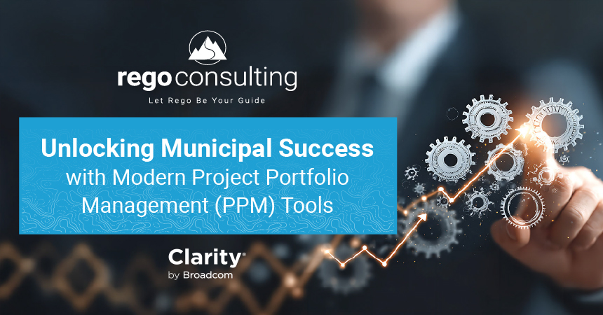Cover image Title, “Unlocking Municipal Success with Modern Project Portfolio Management (PPM) Tools” by Rego Consulting